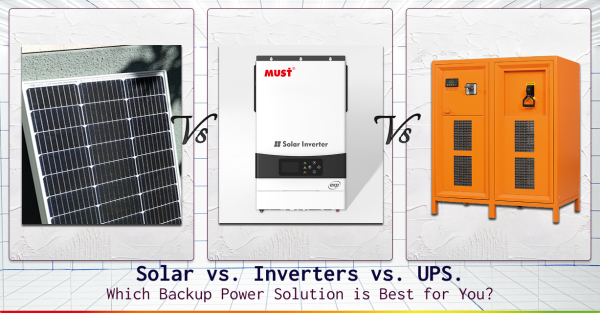 Solar vs. Inverters vs. UPS: Which Backup Power Solution is Best for You?