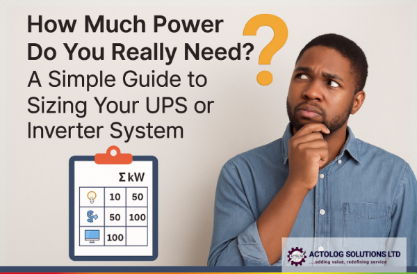 How Much Power Do You Really Need? A Simple Guide to Sizing Your UPS or Inverter System
